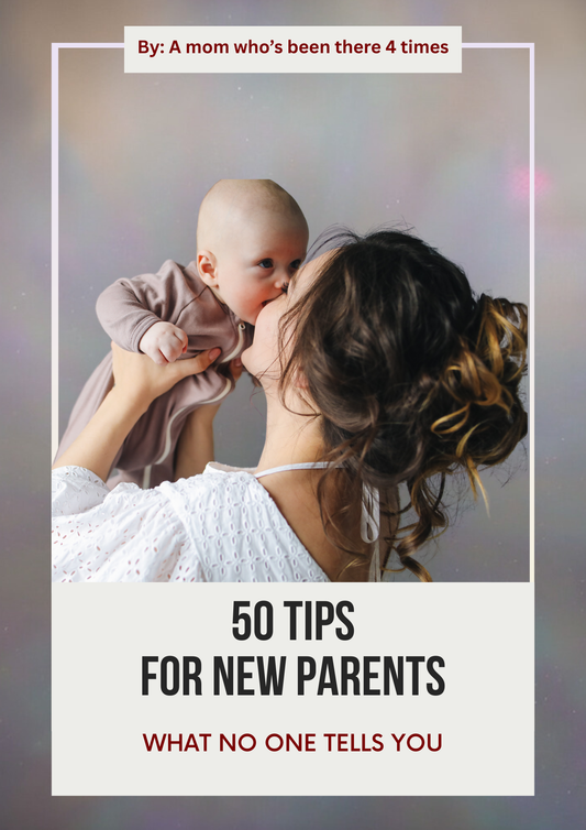 50 Tips For New Parents - What No One Tells You